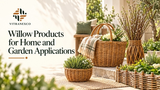Willow Products for Home and Garden Applications