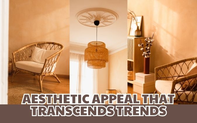 Aesthetic Appeal that Transcends Trends