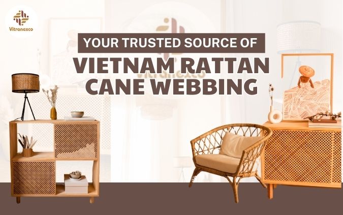Vitranexco – Your Trusted Source of Vietnam Rattan Cane Webbing